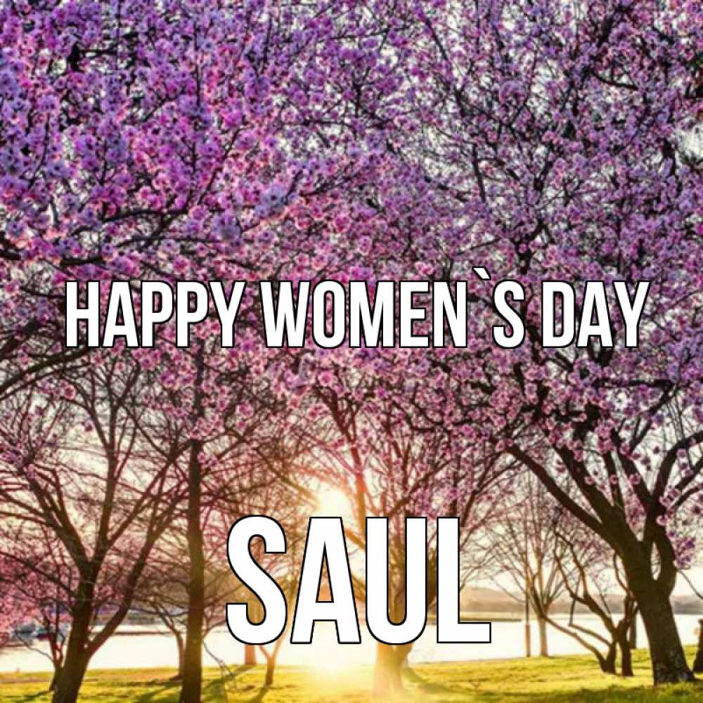 Greetings card с именем, Saul happy women`s day международный женский день Greetings with text for free download 